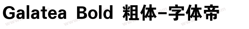 Galatea Bold 粗体字体转换